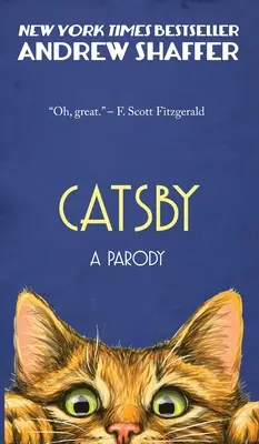 Catsby: O parodie a cărții Marele Gatsby a lui F. Scott Fitzgerald - Catsby: A Parody of F. Scott Fitzgerald's The Great Gatsby