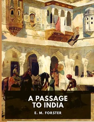 A Passage to India: Un portret magistral al unei societăți aflate în mrejele imperialismului - A Passage to India: A Masterful Portrait of a Society in the Grip of Imperialism