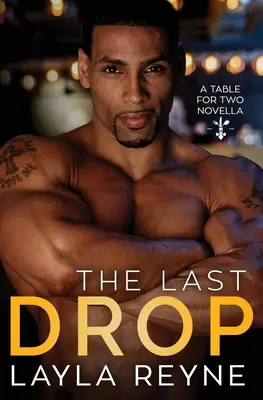 Ultima picătură: Un roman Table for Two - The Last Drop: A Table for Two Novella