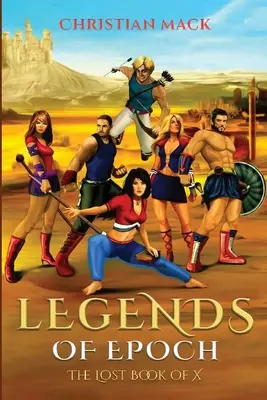 Legends of Epoch: Cartea pierdută a lui X - Legends of Epoch: Lost Book of X