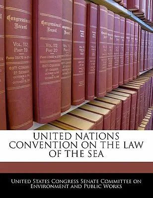 Convenția Organizației Națiunilor Unite privind dreptul mării - United Nations Convention on the Law of the Sea