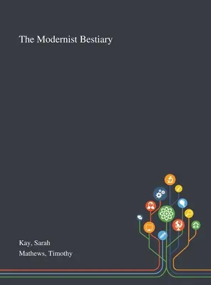 Bestiarul modernist - The Modernist Bestiary