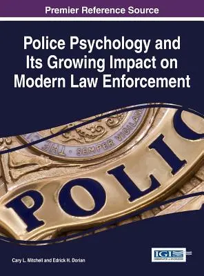 Psihologia poliției și impactul său crescând asupra aplicării moderne a legii - Police Psychology and Its Growing Impact on Modern Law Enforcement