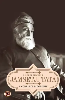 Jamsetji Tata: O biografie completă - Jamsetji Tata: A Complete Biography