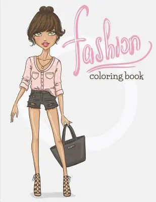 Modă: Carte de colorat - Fashion: Coloring Book