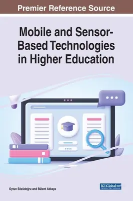 Tehnologii mobile și bazate pe senzori în învățământul superior - Mobile and Sensor-Based Technologies in Higher Education