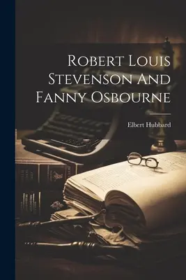 Robert Louis Stevenson și Fanny Osbourne - Robert Louis Stevenson And Fanny Osbourne