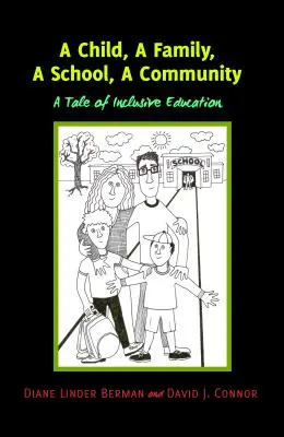 Un copil, o familie, o școală, o comunitate: O poveste despre educația incluzivă - A Child, A Family, A School, A Community: A Tale of Inclusive Education