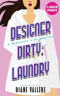 Designer Dirty Laundry (Large Print Edition): Un mister Samantha Kidd - Designer Dirty Laundry (Large Print Edition): A Samantha Kidd Mystery