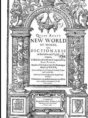 Dicționarul italian-englez al lui Florio din 1611 - Florio's Italian English Dictionary of 1611