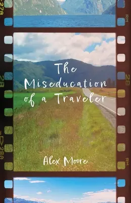 Miseducația unui călător (The Miseducation of a Traveler) - The Miseducation of a Traveler