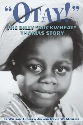 Otay! - Povestea lui Billy Buckwheat Thomas - Otay! - The Billy Buckwheat Thomas Story