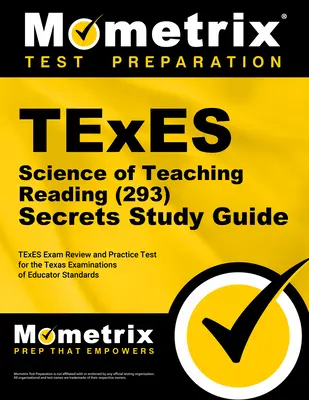 TExES Science of Teaching Reading (293) Ghid de studiu secret: TExES Exam Review and Practice Test for the Texas Examinations of Educator Standards (Examinare și practică pentru examenul TExES) - TExES Science of Teaching Reading (293) Secrets Study Guide: TExES Exam Review and Practice Test for the Texas Examinations of Educator Standards