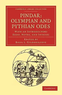 Pindar: Olympian and Pythian Odes: Cu un eseu introductiv, note și indici - Pindar: Olympian and Pythian Odes: With an Introductory Essay, Notes, and Indexes