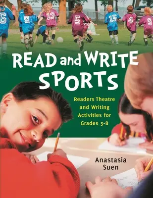 Citiți și scrieți sport: Teatru de cititori și activități de scriere pentru clasele 3-8 - Read and Write Sports: Readers Theatre and Writing Activities for Grades 3-8