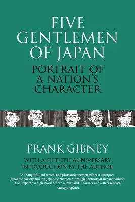 Cinci gentlemani din Japonia: Portretul caracterului unei națiuni - Five Gentlemen of Japan: The Portrait of a Nation's Character