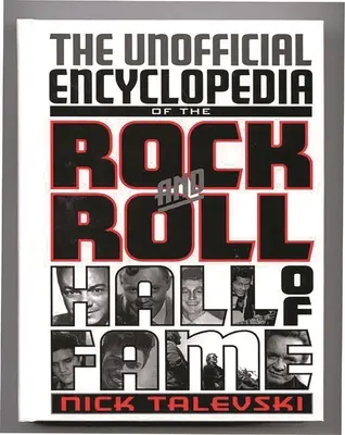Enciclopedia neoficială a Rock and Roll Hall of Fame - The Unofficial Encyclopedia of the Rock and Roll Hall of Fame