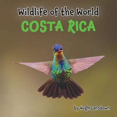 Viața sălbatică a lumii: Costa Rica - Wildlife of the World: Costa Rica
