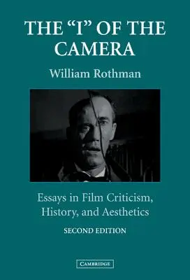 The 'i' of the Camera: Essays in Film Criticism, History, and Aesthetics