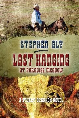 Ultima spânzurare la Paradise Meadow - Last Hanging at Paradise Meadow