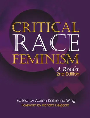 Feminismul rasei critice globale: Un cititor internațional - Global Critical Race Feminism: An International Reader