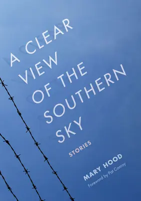 A Clear View of the Southern Sky: Povestiri - A Clear View of the Southern Sky: Stories