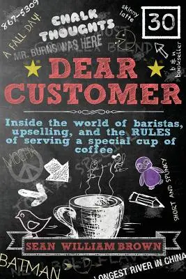 Dragă clientă: În lumea barmanilor, a vânzării la suprapreț și a regulilor de servire a unei cești speciale de cafea - Dear Customer: Inside the World of Baristas, Upselling, and the Rules of Serving a Special Cup of Coffee