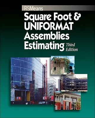 Estimarea piciorului pătrat și a ansamblurilor uniformate - Square Foot and Uniformat Assemblies Estimating