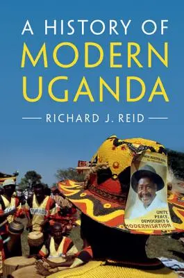 O istorie a Ugandei moderne - A History of Modern Uganda