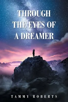 Prin ochii unui visător - Through the Eyes of a Dreamer