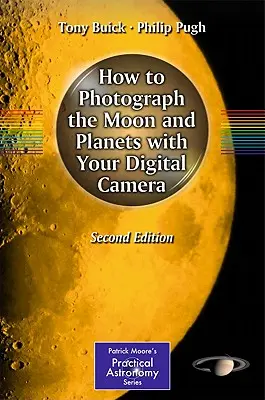 Cum să fotografiați Luna și planetele cu aparatul dvs. digital - How to Photograph the Moon and Planets with Your Digital Camera