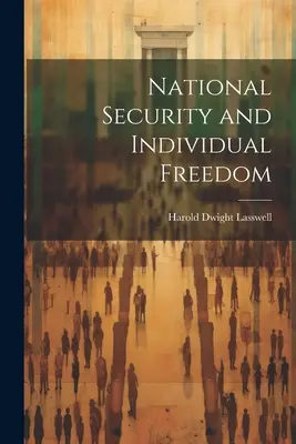 Securitatea națională și libertatea individuală - National Security and Individual Freedom