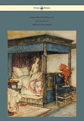 Unele balade britanice - ilustrate de Arthur Rackham - Some British Ballads - Illustrated by Arthur Rackham