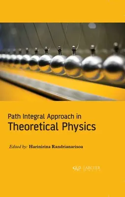 Abordarea integrală a căii în fizica teoretică - Path Integral Approach in Theoretical Physics