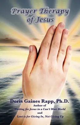 Terapia prin rugăciune a lui Iisus - Prayer Therapy of Jesus