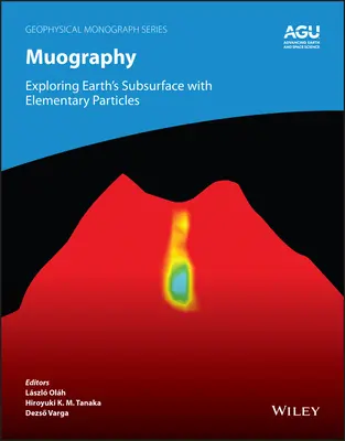 Muografie: Explorarea subsuprafeței Pământului cu ajutorul particulelor elementare - Muography: Exploring Earth's Subsurface with Elementary Particles