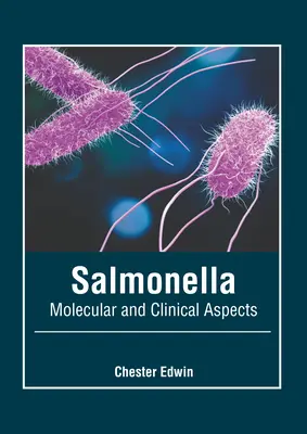 Salmonella: Aspecte moleculare și clinice - Salmonella: Molecular and Clinical Aspects