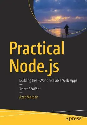 Node.Js practic: Construirea de aplicații web scalabile din lumea reală - Practical Node.Js: Building Real-World Scalable Web Apps