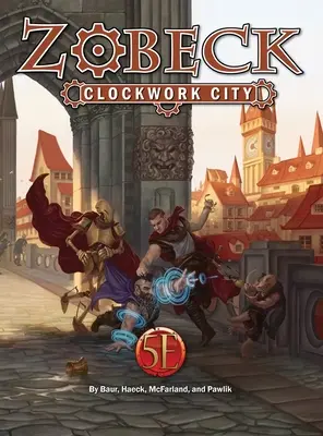 Zobeck Orașul mecanic - Zobeck Clockwork City