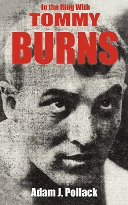 În ring cu Tommy Burns - In the Ring with Tommy Burns