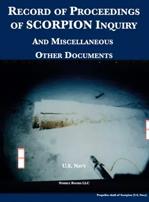Procesul-verbal al anchetei SCORPION: Și alte documente diverse - Record of Proceedings of SCORPION Inquiry: And Miscellaneous Other Documents