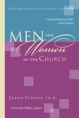 Bărbați și femei în biserică: Înțelepciune de negăsit, iubire indestructibilă - Men and Women in the Church: Wisdom Unsearchable, Love Indestructible