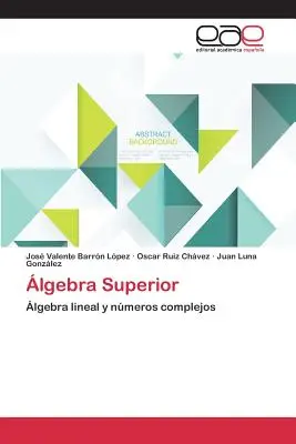 lgebra superioară - lgebra Superior