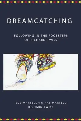 Dreamcatching: Pe urmele lui Richard Twiss - Dreamcatching: Following in the Footsteps of Richard Twiss