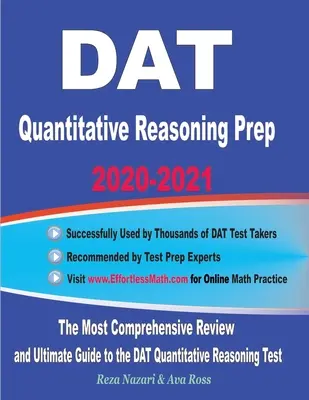 DAT Quantitative Reasoning Prep 2020-2021: Cea mai cuprinzătoare revizuire și ghidul final pentru testul de raționament cantitativ DAT - DAT Quantitative Reasoning Prep 2020-2021: The Most Comprehensive Review and Ultimate Guide to the DAT Quantitative Reasoning Test
