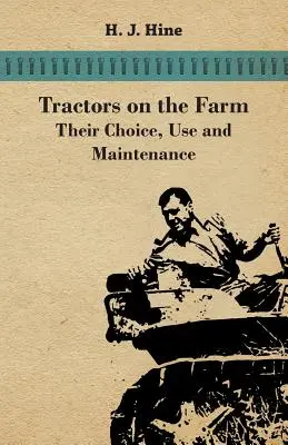Tractoarele agricole - alegerea, utilizarea și întreținerea lor - Tractors On The Farm - Their Choice, Use And Maintenance
