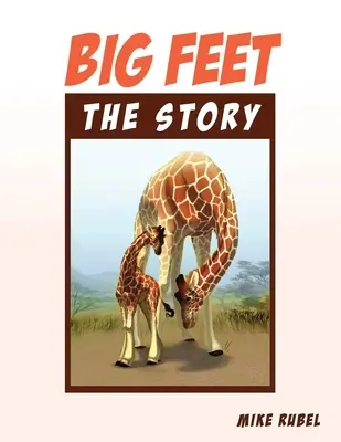 Picioare mari, povestea - Big Feet, the Story