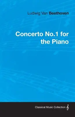 Ludwig Van Beethoven Concertul nr.1 pentru pian - Ludwig Van Beethoven Concerto No.1 for the Piano