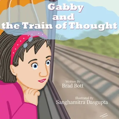 Gabby și trenul gândurilor - Gabby and the Train of Thought