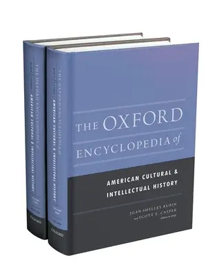 Enciclopedia Oxford a istoriei culturale și intelectuale americane: Set de 2 volume - The Oxford Encyclopedia of American Cultural and Intellectual History: 2-Volume Set